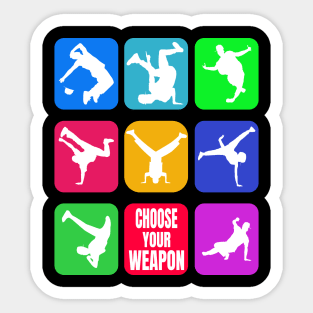 Breakdance Choose Your Weapon Move Sticker